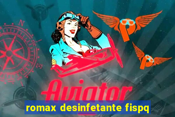 romax desinfetante fispq